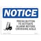 Signmission OSHA Notice Sign, 3.5" H, Press Button To Activate Alarm Sign With Symbol, Landscape, 10PK OS-NS-D-35-L-17791-10PK - alternate 1